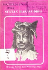 Sultn Hasanuddin. Riwayat Hidup dan Perjuangannya