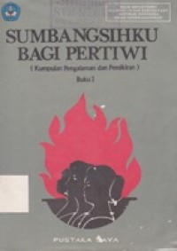Sumbangsihku Bagi Pertiwi Buku 1