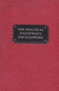 The Practical Handyman's Encyclopedia