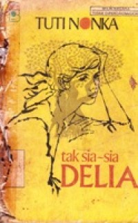 Tak Sia-sia Delia