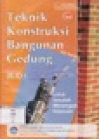 TEKNIK KONSTRUKSI BANGUNAN GEDUNG Jilid 1