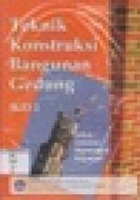 Teknik Konstruksi Bangunan Gedung Jilid 2