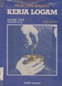 Teori dan Praktek Kerja Logam