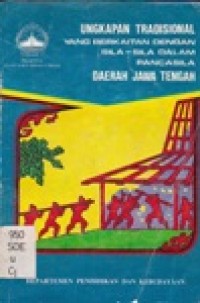 Ungkapan Tradisional Yang Berkaitan dengan Sila-sila Dalam Pancasila Daerah Jawa Tengah