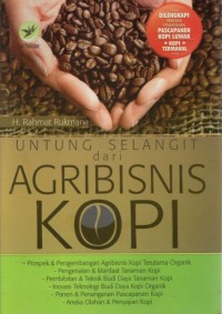 UNTUNG SELANGIT DARI AGRIBISNIS KOPI