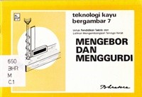 Teknologi Kayu Bergambar 7.MENGEBOR DAN MENGGURDI
